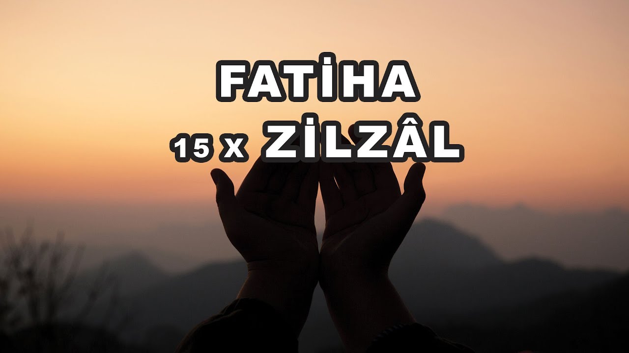 Fatiha ve 15 Zilzal Suresi Fazileti | Fatiha Suresi | Zilzal Suresi Dinle 