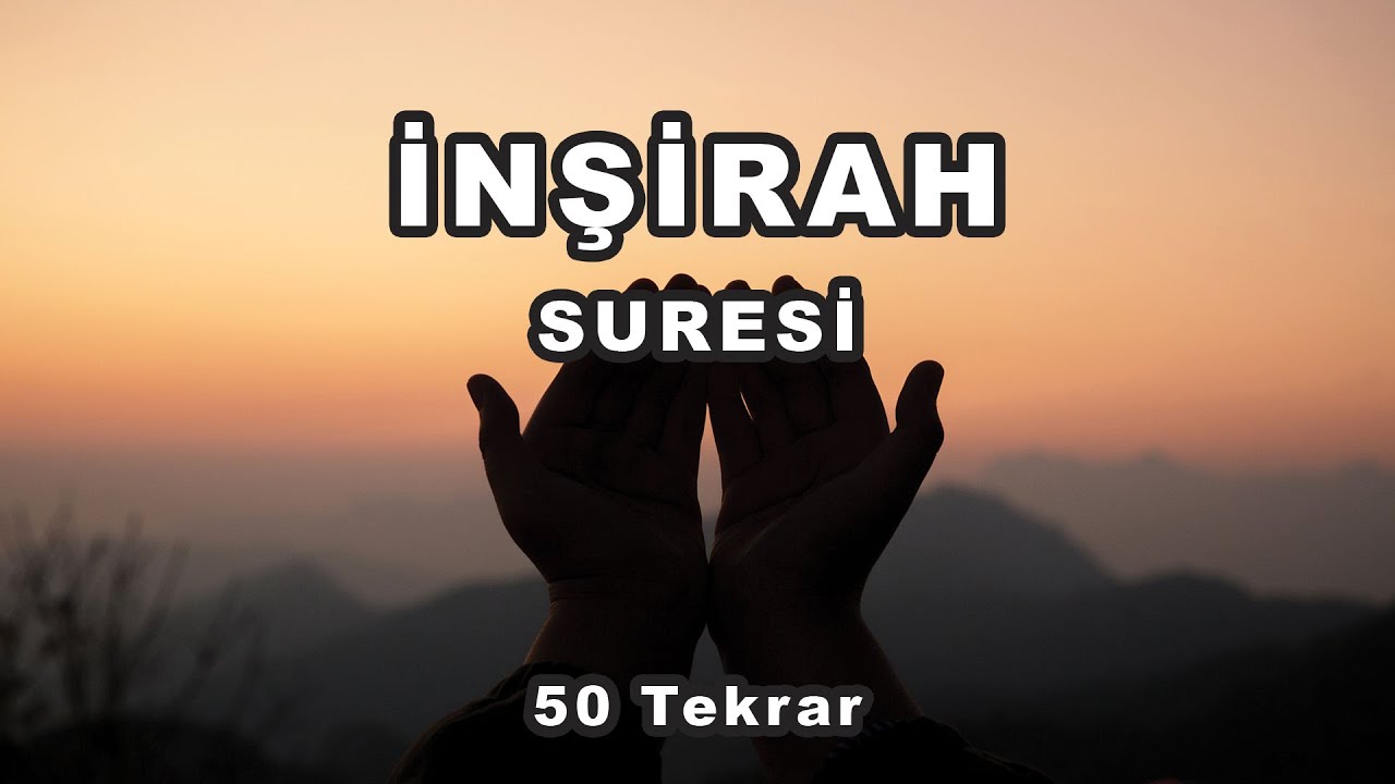 İNŞİRAH suresi | 50 tekrar