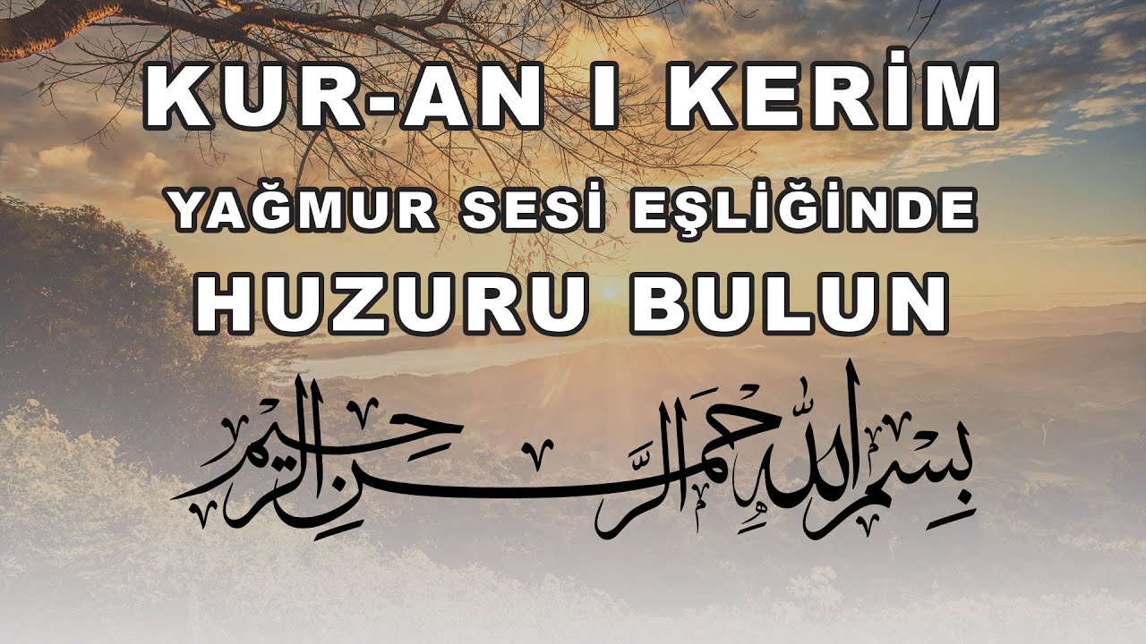 YAĞMUR SESİ EŞLİĞİNDE KURAN DİNLE - AYETEL KÜRSİ - FATİHA SURESİ - FELAK - NAS