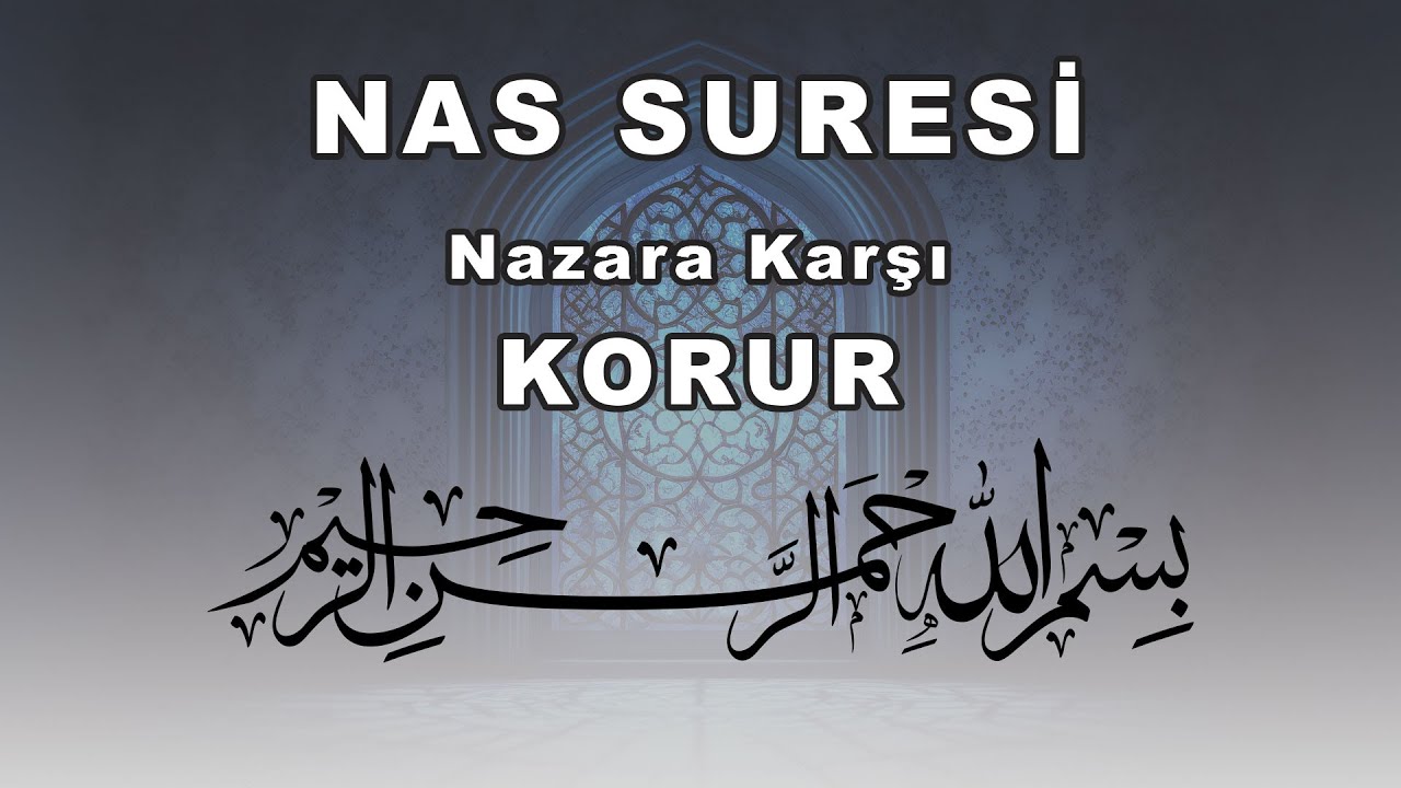 NAZAR DUASI | NAS SURESİ 